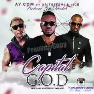 AY.com - Capital G.O.D ft 9ice & Oritse Femi